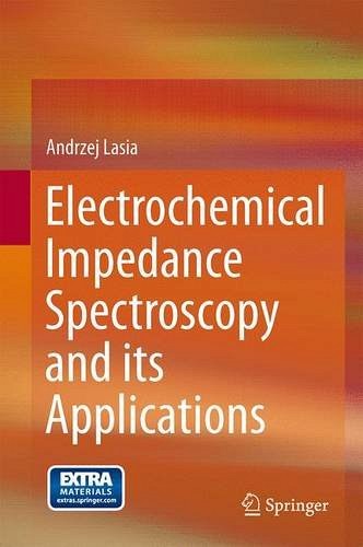 Andrzej Lasia, Electrochemical Impedance Spectroscopy and its Applications,&nbsp;New York et Heidelberg, Springer (&Eacute;diteur), 2014, 367 p.