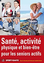 Isabelle J. Dionne, Martin Brochu, &Eacute;ric Goulet, &Eacute;l&eacute;onor Riesco, Pierre Gauthier, Sant&eacute;, activit&eacute; physique et bien-&ecirc;tre pour les seniors actifs, &Eacute;ditions Chiron, 2012.
