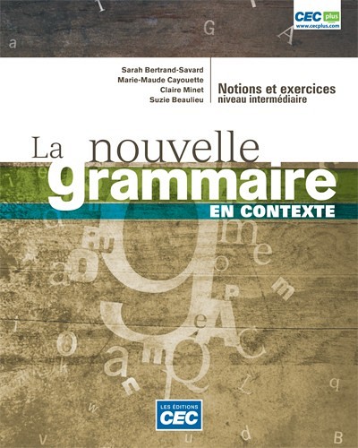 Page couverture de La nouvelle grammaire en contexte, &Eacute;ditions CEC, 2013.