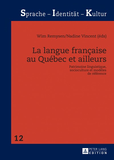 La langue fran&ccedil;aise au Qu&eacute;bec et ailleurs. Patrimoine linguistique, socioculture et mod&egrave;le de r&eacute;f&eacute;rences, sous la direction de Wim Remysen et Nadine Vincent, Peter Lang Edition, 2016.