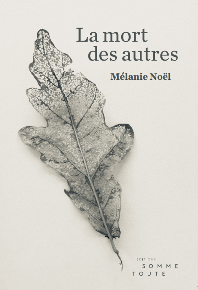 Le dernier ouvrage de M&eacute;lanie, La mort des autres, sera lanc&eacute; le 31 mars &agrave; Sherbrooke