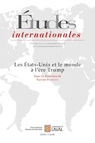 &laquo;&nbsp;Les &Eacute;tats-Unis et le monde &agrave; l&rsquo;&egrave;re Trumps&nbsp;&raquo;, sous la direction de Karine Pr&eacute;mont,&nbsp;&Eacute;tudes internationales, volume 52, num&eacute;ro 1-2, printemps-&eacute;t&eacute; 2021, p. 5-235.