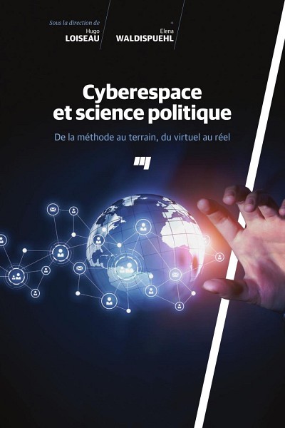 Sous la direction d'Hugo Loiseau et de&nbsp;Elena Waldispuehl. Cyberespace et science politique&nbsp;:&nbsp;De la m&eacute;thode au terrain, du virtuel au r&eacute;el, Presses de l'Universit&eacute; du Qu&eacute;bec, 2017, 344 pages.
