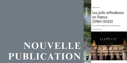 Les juifs orthodoxes en France (1980-2023). Une minorité religieuse face à l’État laïque