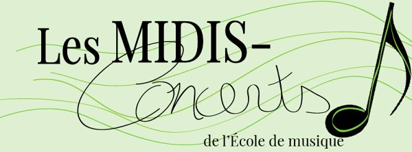 Les Midis-concerts de l'&Eacute;cole de musique.